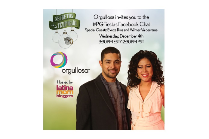 Join Latina Mom Bloggers and Orgullosa for an Exclusive Facebook Chat with Evette Rios & Wilmer Valderrama on December 4th as they Unlock the Secrets of the Season with P&G