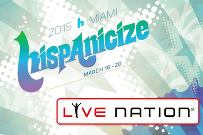 Live Nation and Hispanicize 2015 Partner to Produce Closing Night Concert Bash at Historic Fillmore in South Beach