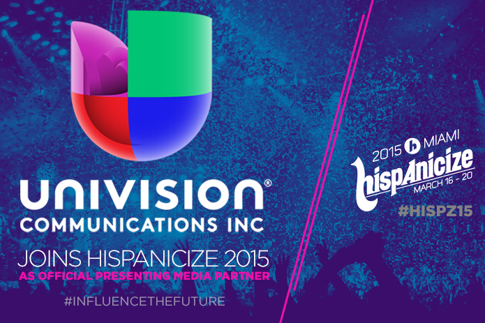 Univision Communications, Inc. and Hispanicize 2015 Announce Media Partnership