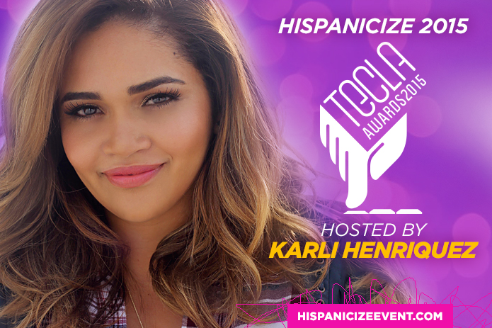 Radio and TV Personality Karli Henriquez to Host Inaugural Hispanicize 2015 TECLA Awards