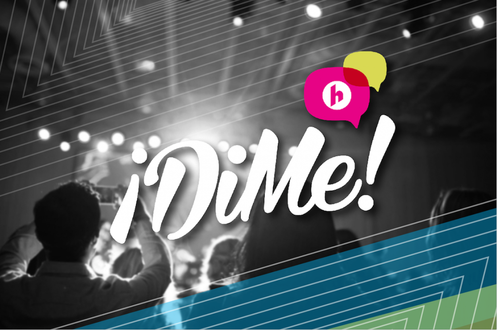 DiMe Media Launches ¡DiMe! Confab for Latino Content Creators at Hispanicize 2016