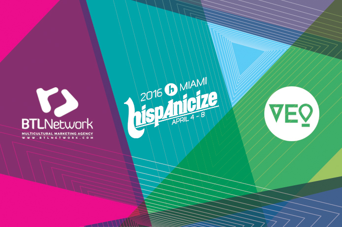 BTL Network Selected as the Creative Agency of Record for Hispanicize 2016 & VEO Network as its Livestreaming Platform