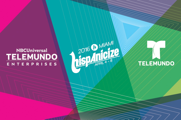 Hispanicize anuncia alianza de medios exclusiva con NBCUniversal Telemundo Enterprises, Comcast, MSNBC y NBC News para eventoHispanicize 2016
