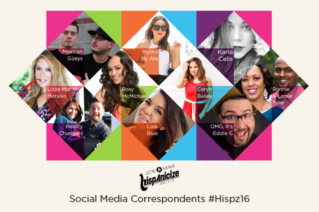 Hispanicize 2016 Reveals its 10 All Star Social Media Correspondents