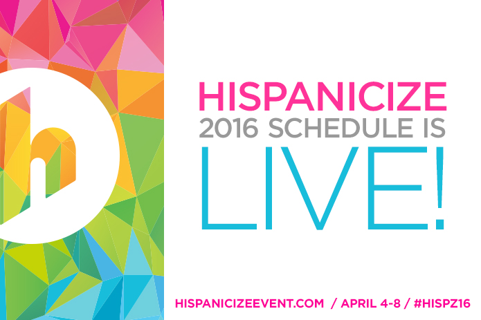Hispanicize 2016 Releases Schedule with More Than 100+ Sessions and More Than 200 Speakers; Event Web Site Relaunched