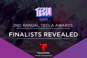 Hispanicize and DiMe Media Announce Finalists for the 2nd Annual Tecla Awards