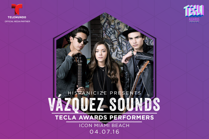 YouTube Sensation ‘Vázquez Sounds’ To Perform at The 2nd Annual Tecla Awards Live April 7th During Hispanicize Event
