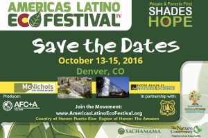 Preparan IV edición del Festival Ecológico Latino de las Américas en Denver , Colorado ‘Personas y Bosques Primero: Sombras de Esperanza’