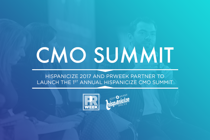 Hispanicize 2017 partners with PRWeek to launch 1st Annual Hispanicize CMO Summit
