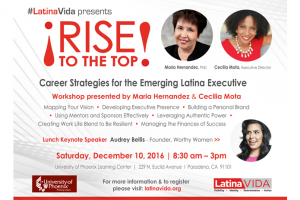 LatinaVIDA to Host Signature Career Strategies Workshop ‘Rise To The Top’ Aimed at Ambitious Millennial Career-Driven Latinas
