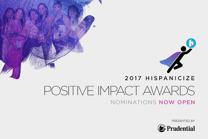 Nomine un héroe para los Positive Impact Awards 2017, el cuarto programa anual de Hispanicize