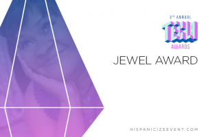 Hispanicize Creates Social Good ‘Jewel Award’ Inspired by Digital Influencer and Ovarian Cancer Crusader Jewel Figueras