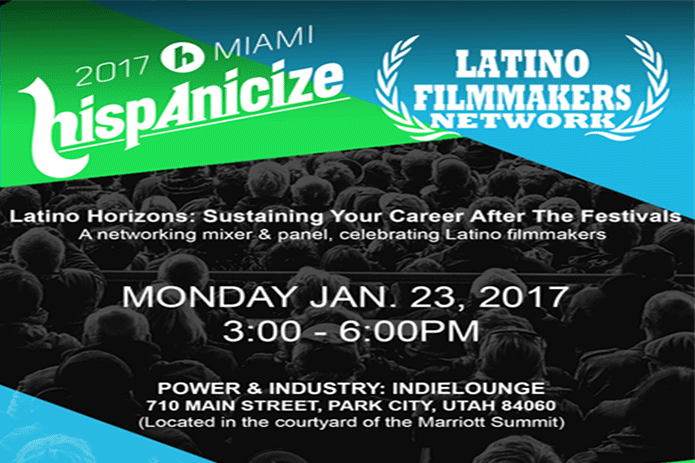 Hispanicize, Latino Filmmakers Network and SAG-AFTRA partner for celebration of Latino Film Talent at the Sundance Film Festival