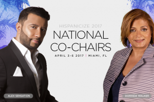 Latin Music Industry icon Alex Sensation and Prudential’s Dorinda Walker Named Co-Chairs of Hispanicize 2017