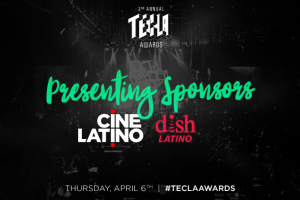For the First-Time DishLATINO and Cinelatino Confirmed Presenting Sponsors of the 2017 Hispanicize Tecla Awards