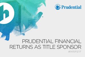 Prudential Financial Returns as Presenting Sponsor of Hispanicize 2017 & DiMe Summit