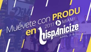 PRODU Explores the Future with Hispanicize 2017