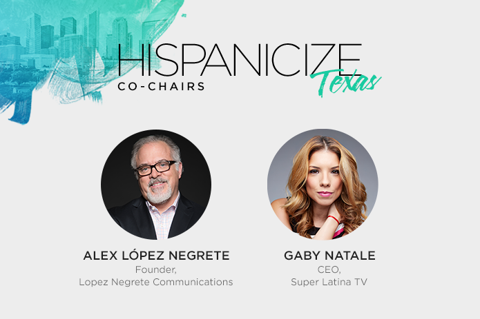 Alex López Negrete and Gaby Natale named co-chairs of Hispanicize Texas advisory board