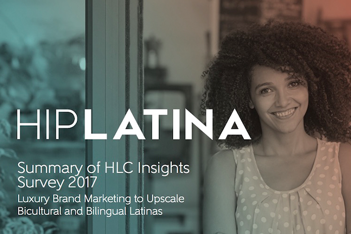 HipLatina Releases Insights into Luxury Marketing to Bicultural Latinas