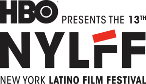 New York Latino Film Festival, presented by HBO, returns to the Big Apple Oct. 11-15, 2017