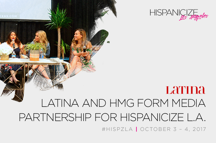 Latina and Hispanicize Media Group Form Media Partnership for Hispanicize L.A.