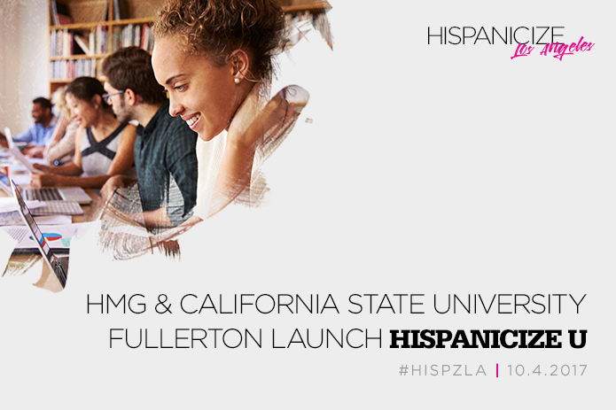 Hispanicize Media Group and California State University Fullerton Partner to Launch Hispanicize U and Latino Innovation Fund