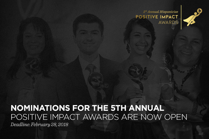 Nominations Now Open for the Hispanicize 2018 Positive Impact Awards