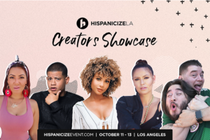 Hispanicize Los Angeles Unveils Part I of the Latinx Content Creators Showcase for its ‘Hispanic Heritage Month’ Edition