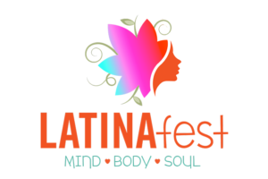 LATINAFest: Mind, Body & Soul: Ignites Latinas’ Spark of Unity