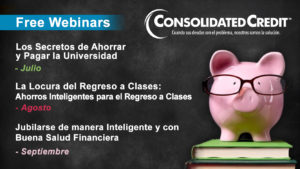 Consolidated Credit anuncia tres seminarios en línea gratuitos que se centran en ayudar a los consumidores a ahorrar