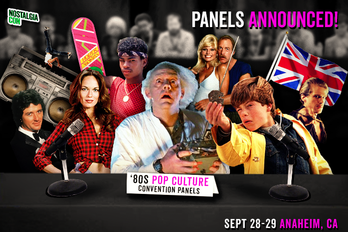 Great Scott! NostalgiaCon ‘80s Pop Culture Convention Announces First Wave of Panels, Celebrity Q&As and Programming