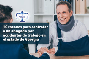 10 razones para contratar a un abogado por accidentes de trabajo en el estado de Georgia