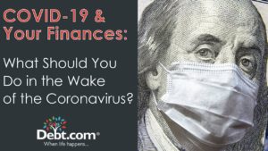 COVID-19: Debt.com Advises Financial Quarantine