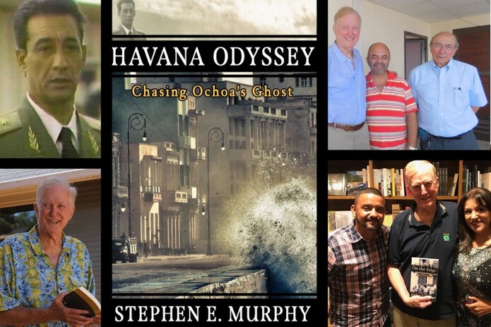 Author Stephen E. Murphy redeems his promise to prominent Cuban dissident in <em>Havana Odyssey: Chasing Ochoa’s Ghost</em>