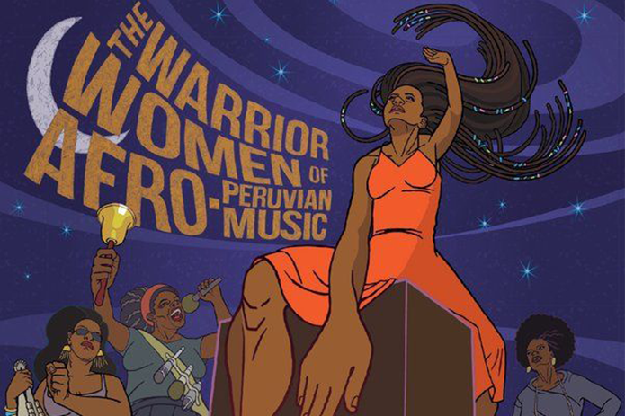 The Warrior Women of Afro-Peruvian Music by Just Play Nominated for Latin GRAMMY® Award