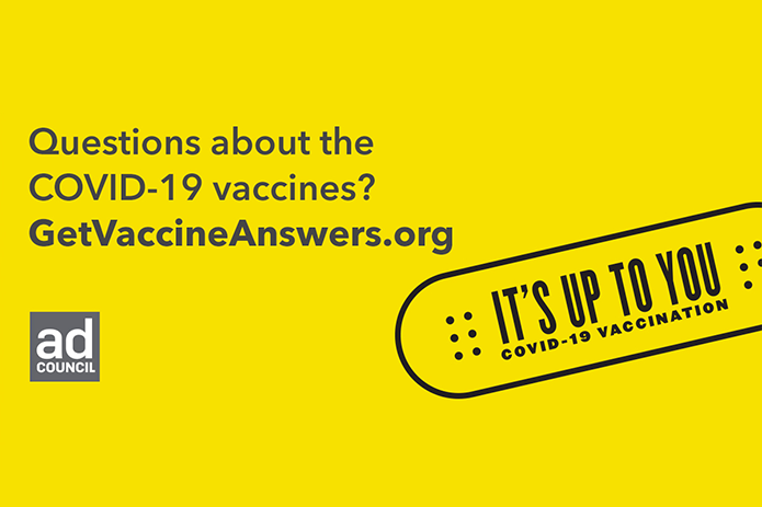 The Ad Council and COVID Collaborative Reveal ‘It’s Up To You’ Campaigns to Educate Millions of Americans about COVID-19 Vaccines