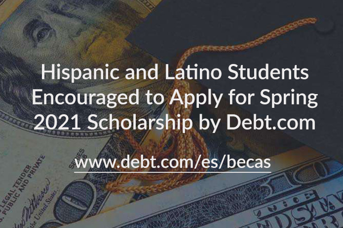 Hispanic and Latino Students Encouraged to Apply for Spring 2021 Scholarship by Debt.com