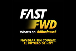 FastFWD de PRODU: Navegar sin cookies, el futuro de hoy