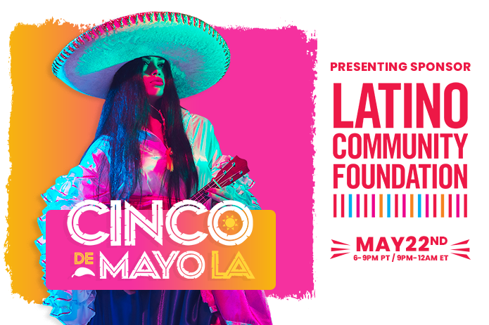 Latino Community Foundation Joins as Presenting Sponsor of this Saturday’s Cinco de Mayo LA Festival to Promote Importance of COVID Vaccine