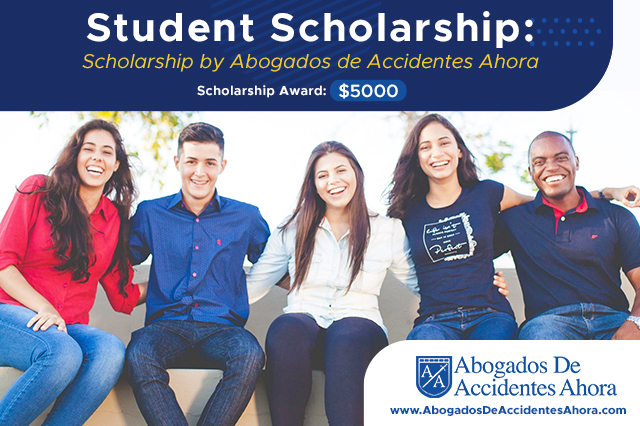 $5,000 USD Scholarship by Abogados de Accidentes Ahora: Hispanic and Latino Students Encouraged to Apply