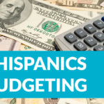 us hispanics & budgeting