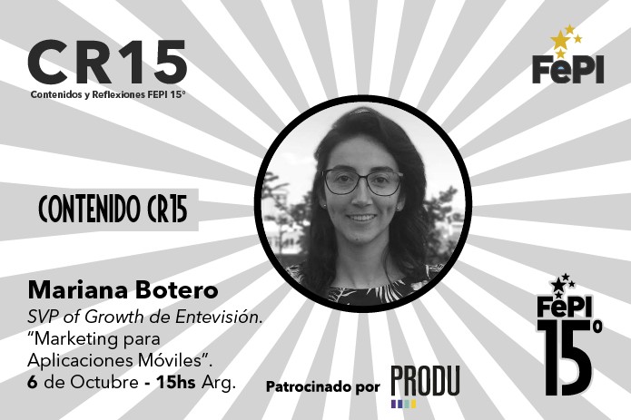 Mariana Botero of Entravision explains how to market mobile applications in CR 15° of FePI and PRODU this October 6