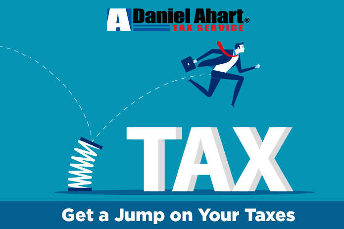 Steps to Take Now to Get a Jump on Next Year’s Taxes by Daniel Ahart Tax Service®