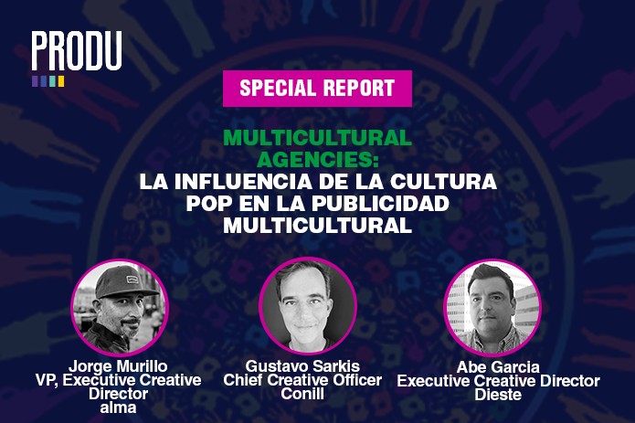 PRODU Reportajes: The influence of Pop Culture on Multicultural Advertising