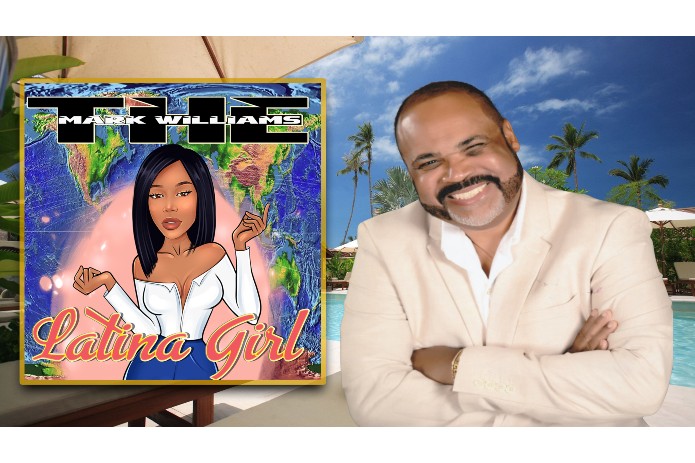 Mister R&B The Mark Williams Releases Seductive Tribute to Hispanic Women with ‘Latina Girl’