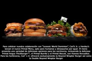 Carl’s Jr. y Hardee’s Debutan su Nuevo Primal Menu, Apto para Humanos y Dinosaurios por Igual para Celebrar la Película ‘Jurassic World Dominion’