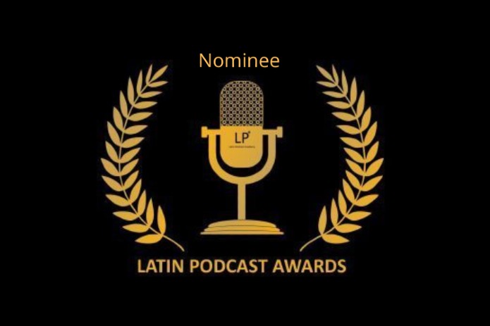 ‘No Mas’ The Registration for the Nominations of the Latin Podcast Awards – CLOSED