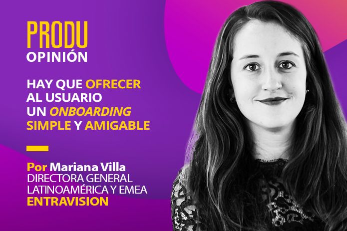 PRODU Opinión Agosto 2022 – Mariana Villa de Entravision ofrece cinco claves para una buena publicidad digital en 2022