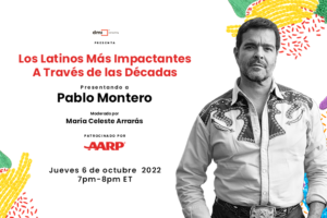 Aviso a los medios de comunicación: Los latinos más impactantes a través de las décadas con Pablo Montero