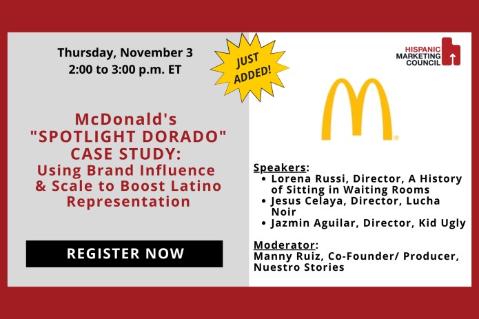 Hispanic Marketing Council Features McDonald’s ‘Spotlight Dorado’ Nov. 3 As Part Of Its Ongoing Webinar Series